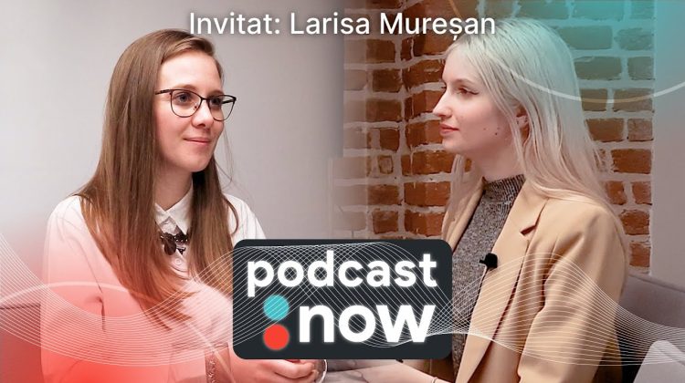 Despre INFLUENCER MARKETING ȘI CUM VĂD SPECIALIȘTII ACEST SUBIECT – Larisa Mureșan | Podcast Now 03