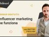 L’INFLUENCER MARKETING CHE FUNZIONA