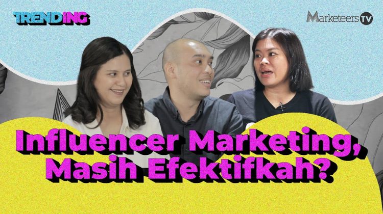 Influencer Marketing, Masih Efektifkah? TRENDING 2 #LIVE