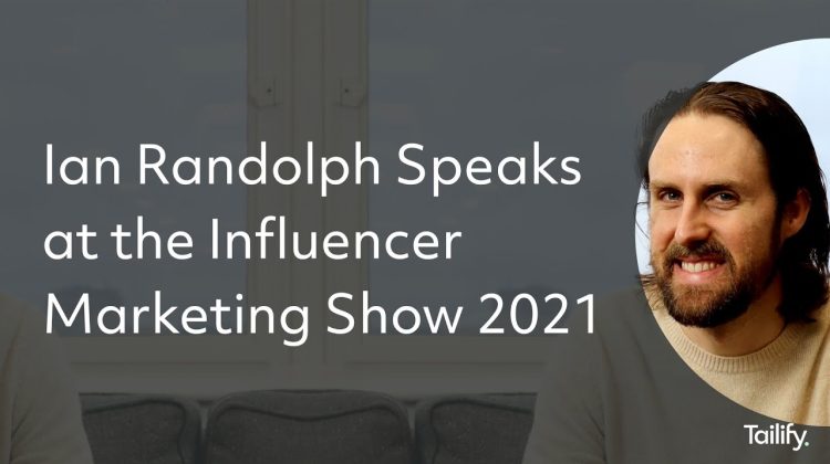 Ian Randolph Speaks at the Influencer Marketing Show 2021
