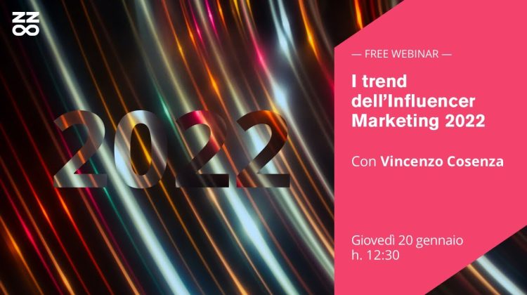 I trend dell’Influencer Marketing 2022