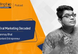 Tanmay Bhat, content entrepreneur on viral and influencer marketing for startups