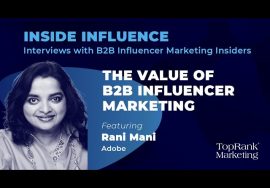 Inside Influence EP01: Adobe’s Rani Mani B2B Influencer Marketing Advantage